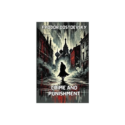 Crime and Punishment(Illustrated) - by Fyodor Dostoevsky (Paperback)