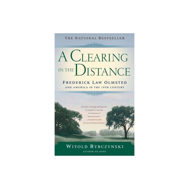 A Clearing in the Distance - by Witold Rybczynski (Paperback)