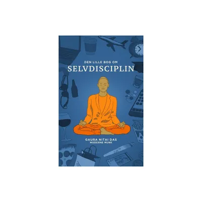 Den lille bog om selvdisciplin - by Gaura-Nitai Das (Paperback)