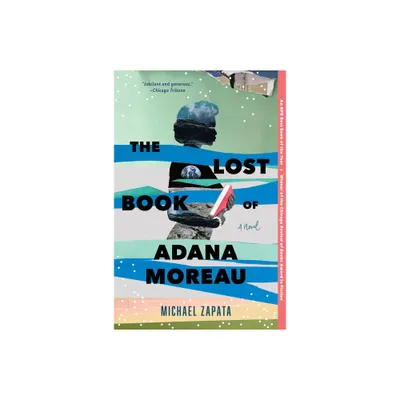 The Lost Book of Adana Moreau - by Michael Zapata (Paperback)