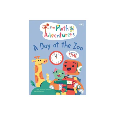 The Math Adventurers: A Day at the Zoo - by Sital Gorasia Chapman (Hardcover)