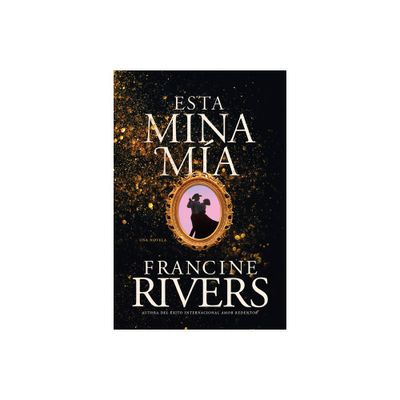 Esta Mina Ma - by Francine Rivers (Paperback)