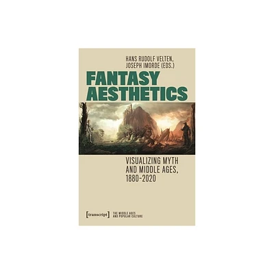 Fantasy Aesthetics - (Middle Ages and Popular Culture) by Hans Rudolf Velten & Joseph Imorde (Paperback)