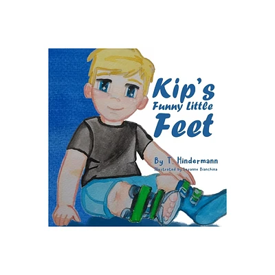 Kips Funny Little Feet - by Taylor Hindermann (Paperback)