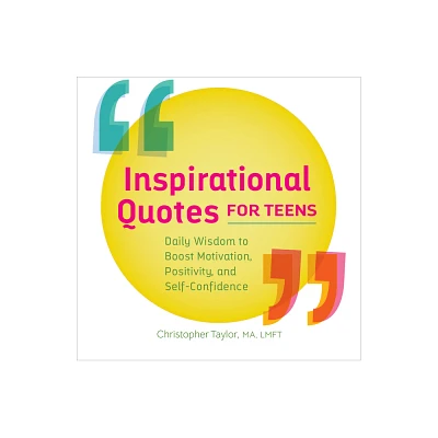 Inspirational Quotes for Teens - (Year of Daily Reflections) by Christopher Ma Taylor (Paperback)