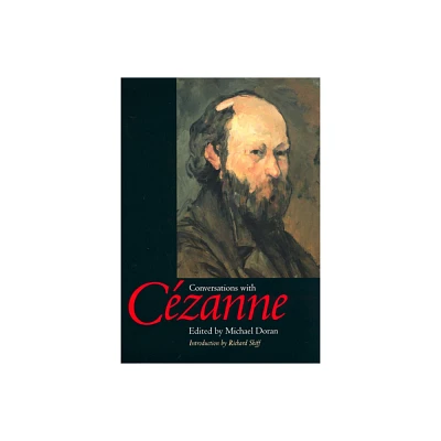 Conversations with Cezanne - (Documents of Twentieth-Century Art) by Michael Doran (Paperback)