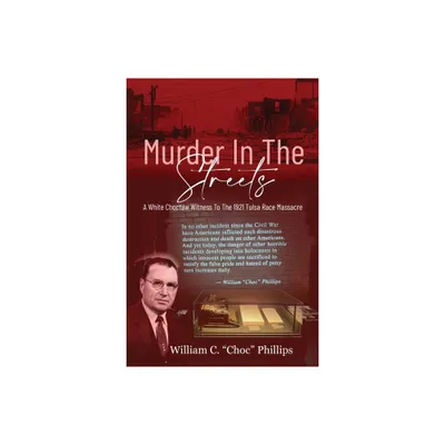 Murder In The Streets - by William C Phillips (Paperback)