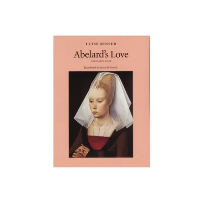 Abelards Love - (European Women Writers) by Luise Rinser (Paperback)