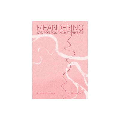 Meandering - by Sofia Lemos (Paperback)