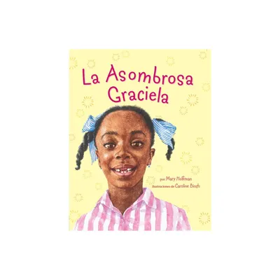 La Asombrosa Graciela - by Mary Hoffman (Hardcover)