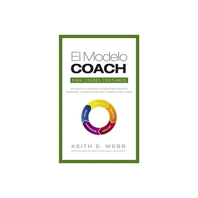 El Modelo Coach Para Lideres Cristianos - by Keith E Webb (Paperback)