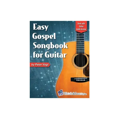 Easy Gospel Songbook for Guitar Book with Online Audio Access - by Peter Vogl (Paperback)