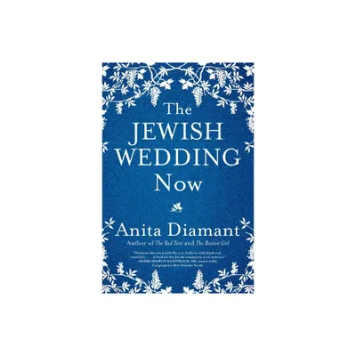 The Jewish Wedding Now - by Anita Diamant (Paperback)