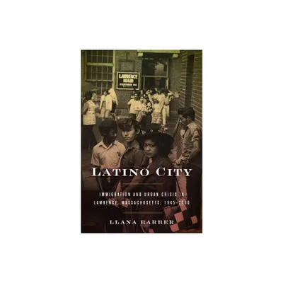 Latino City - (Justice, Power, and Politics) by Llana Barber (Paperback)