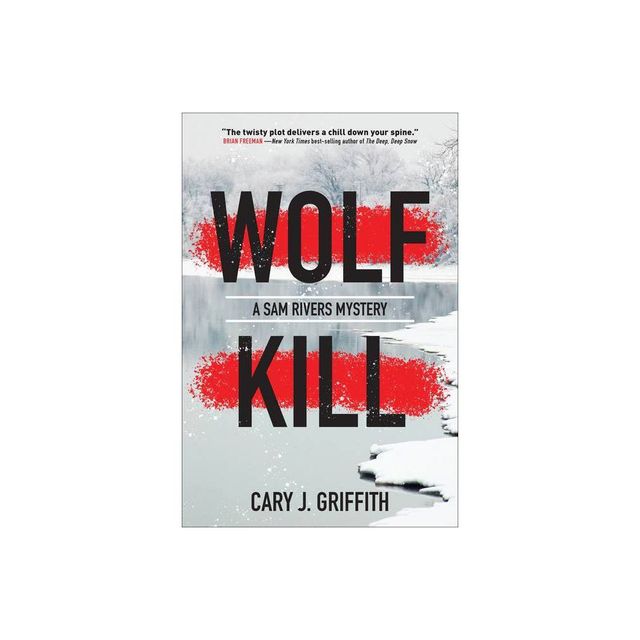 Wolf Kill - (A Sam Rivers Mystery) by Cary J Griffith (Paperback)