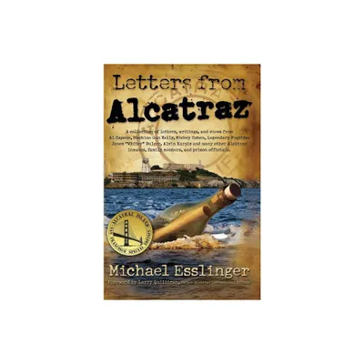 Letters from Alcatraz - by Michael Esslinger (Hardcover)