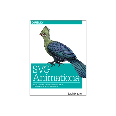 SVG Animations - by Sarah Drasner (Paperback)