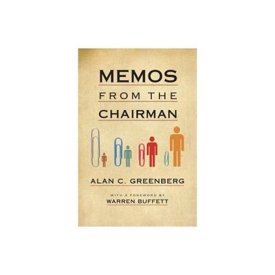 Memos from the Chairman - by Alan C Greenberg (Paperback)