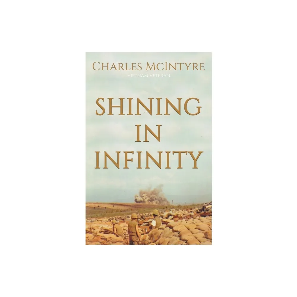 Shining in Infinity - by Charles McIntyre (Paperback)