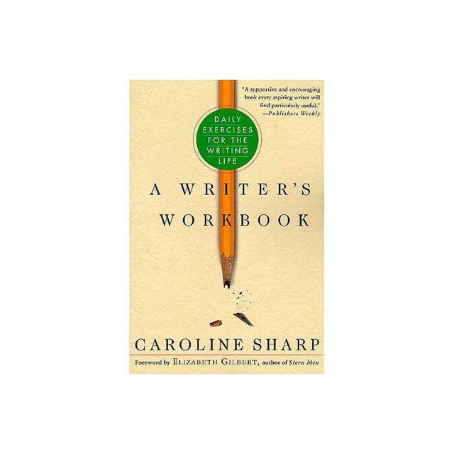 A Writers Workbook - by Caroline Sharp (Paperback)