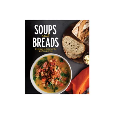 Soups and Breads - by Publications International Ltd (Hardcover)