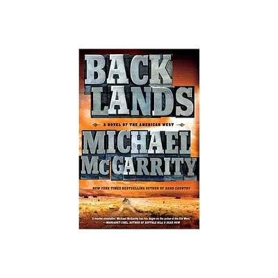 Backlands - (American West Trilogy) by Michael McGarrity (Paperback)