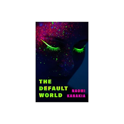 The Default World - by Naomi Kanakia (Paperback)