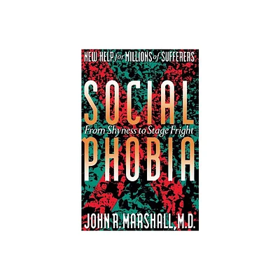 Social Phobia - by John D Marshall (Paperback)