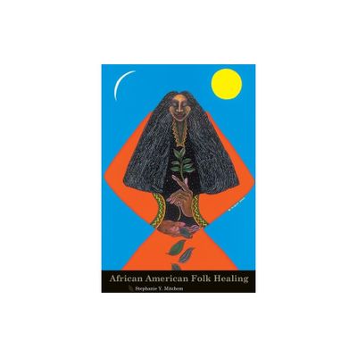 African American Folk Healing - by Stephanie Mitchem (Paperback)