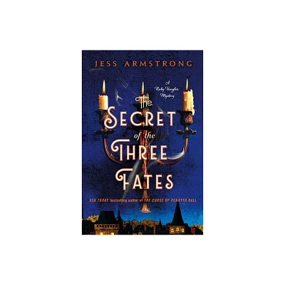 The Secret of the Three Fates - (Ruby Vaughn Mysteries) by Jess Armstrong (Hardcover)