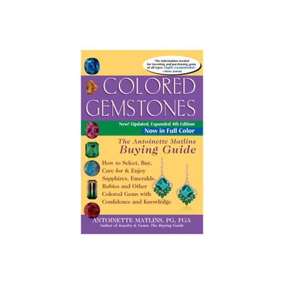 Colored Gemstones 4th Edition - by Antoinette Matlins (Paperback)