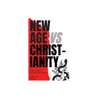 New Age VS Christianity - by Joscelyn A Baez & Saba Tekle (Hardcover)