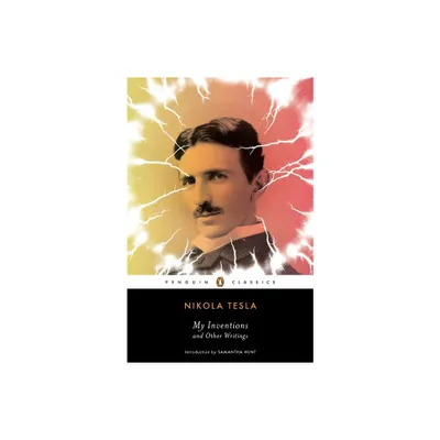 My Inventions and Other Writings - by Nikola Tesla (Paperback)