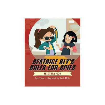 Beatrice Blys Rules for Spies 2: Mystery Goo