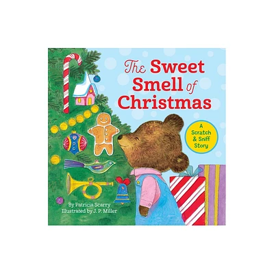 The Sweet Smell of Christmas - by Patsy Scarry (Hardcover)