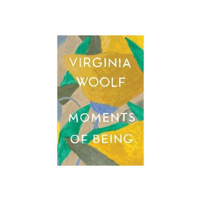 Moments of Being - (Virginia Woolf Library) 2nd Edition by Virginia Woolf (Paperback)