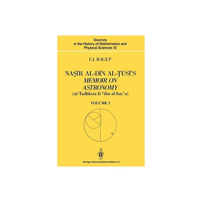 Nar Al-Dn Al-ss Memoir on Astronomy (Al-Tadhkira F CILM Al-Haya) - by F J Ragep (Paperback)