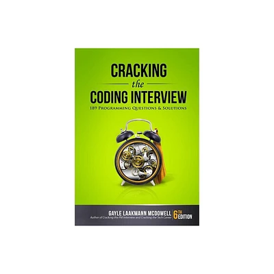 Cracking the Coding Interview - 6th Edition by Gayle Laakmann McDowell (Paperback)