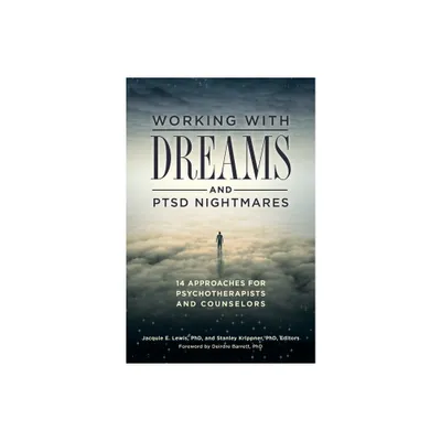 Working with Dreams and PTSD Nightmares - by Jacquie Lewis (Hardcover)