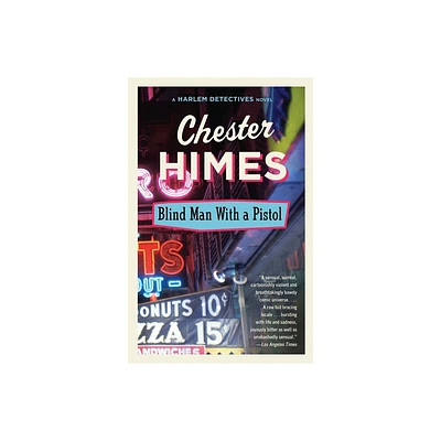 Blind Man with a Pistol - (Harlem Detectives) by Chester Himes (Paperback)