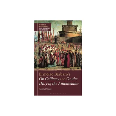 Ermolao Barbaros on Celibacy 1 and 2 - (Bloomsbury Neo-Latin Series: Early Modern Texts and Anthologies) (Hardcover)