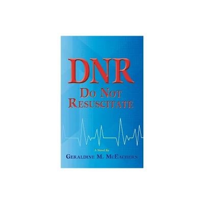 Dnr - by Geraldine M McEachern (Paperback)