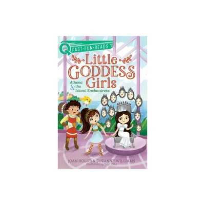 Athena & the Island Enchantress - (Little Goddess Girls) by Joan Holub & Suzanne Williams (Paperback)