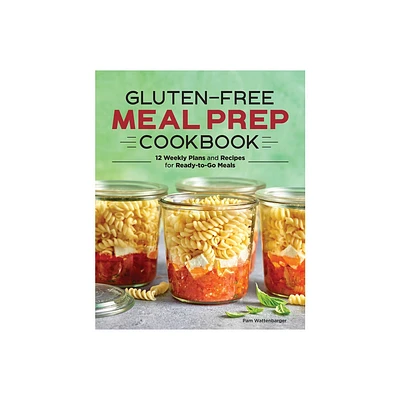 Gluten-Free Meal Prep Cookbook - by Pam Wattenbarger (Paperback)