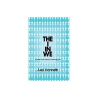 The I in We - by Axel Honneth (Paperback)