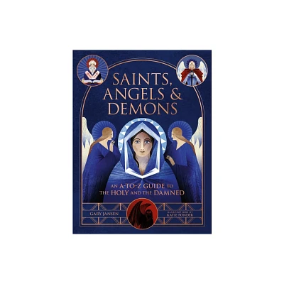 Saints, Angels & Demons - by Gary Jansen (Hardcover)