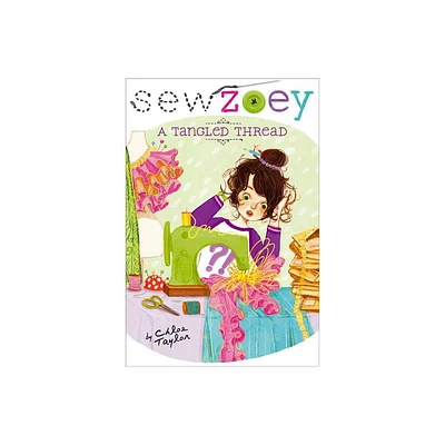 A Tangled Thread - (Sew Zoey) by Chloe Taylor (Paperback)