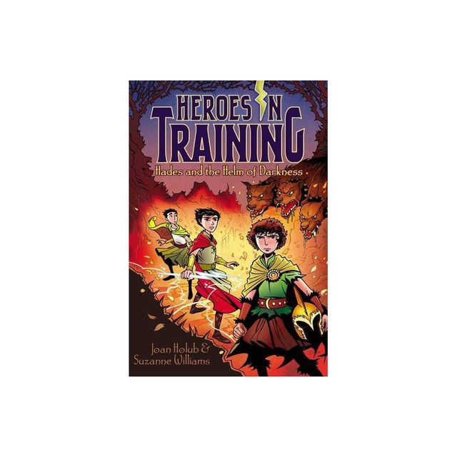 Hades and the Helm of Darkness - (Heroes in Training) by Joan Holub & Suzanne Williams (Paperback)