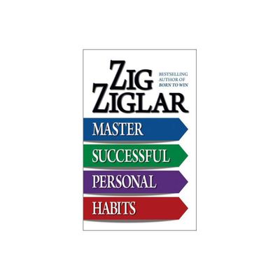 Master Successful Personal Habits - by Zig Ziglar (Paperback)