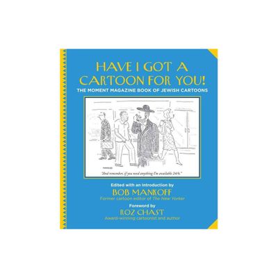 Have I Got a Cartoon for You! - by Bob Mankoff (Paperback)